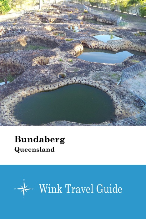 Bundaberg (Queensland) - Wink Travel Guide
