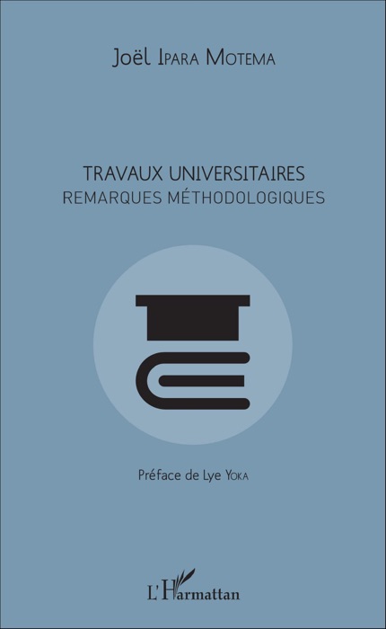 Travaux universitaires. Remarques méthodologiques