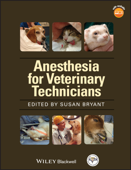 Anesthesia for Veterinary Technicians - Susan Bryant