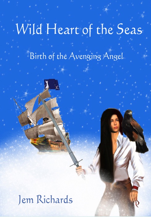 Wild Heart of the Seas- Birth of the Avenging Angel