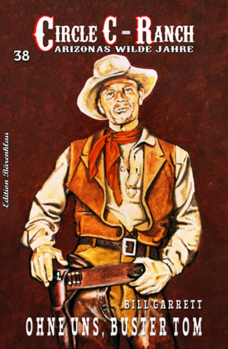Circle-C-Ranch Band 38: Ohne uns, Buster Tom