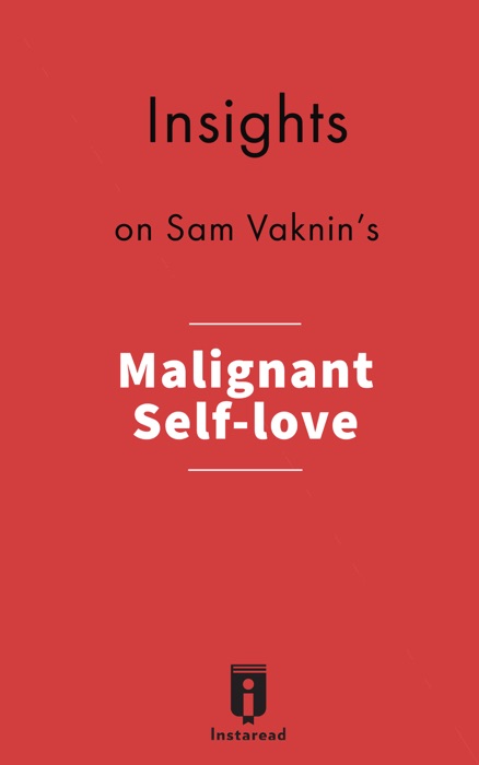 Insights on Sam Vaknin's Malignant Self-love
