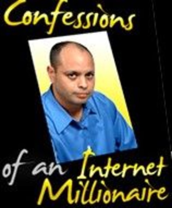 Confessions Of An Internet Millionaire