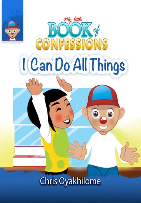 My Little Book of Confessions: I Can Do All Things