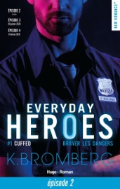 Everyday heroes - tome 1 - Cuffed épisode 2