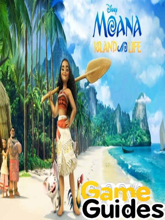 Moana Island Life Cheats Tips & Strategy Guide