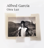 Otra Luz - Alfred García