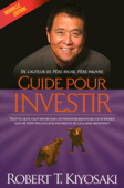 Guide pour investir - ne - Robert T. Kiyosaki