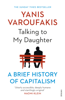 Talking to My Daughter - Yanis Varoufakis & Jacob T. Moe