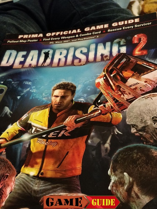 Dead Rising 2 Game Guide