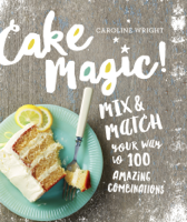 Caroline Wright - Cake Magic! artwork