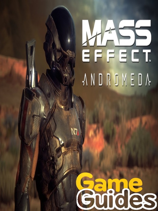 Mass Effect Andromeda Game Guide