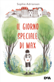 Il giorno speciale di Max - Sophie Adriansen