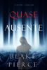 Quase Ausente (A Au Pair—Livro Um) - Blake Pierce