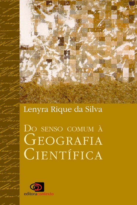 Do senso-comum à geografia científica