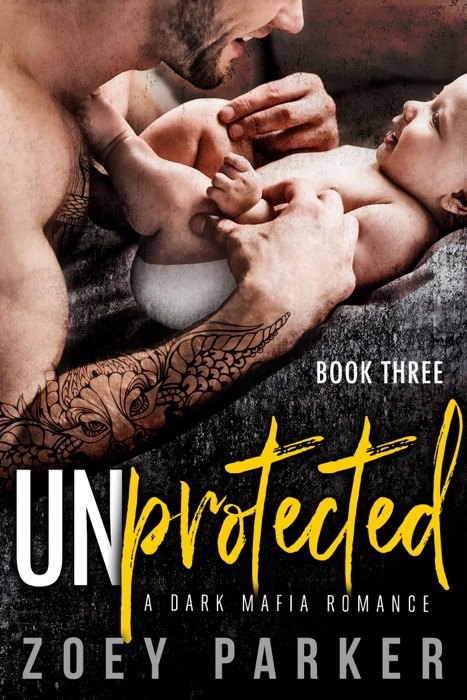 Unprotected - Book Three