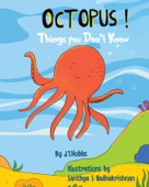Octopus! - J.T. Hobbs & Santhya S Radhakrishnan