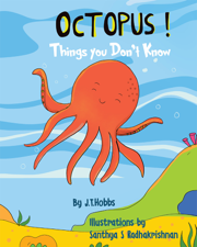 Octopus! - J.T. Hobbs &amp; Santhya S Radhakrishnan Cover Art