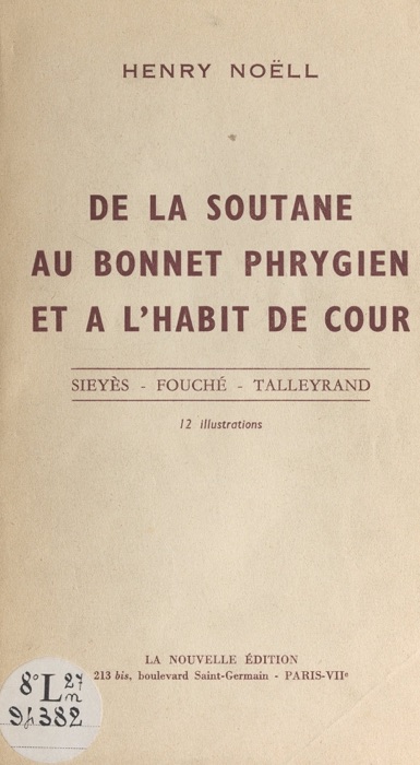 De la soutane au bonnet phrygien, et à l'habit de cour