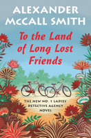Alexander McCall Smith - To the Land of Long Lost Friends artwork
