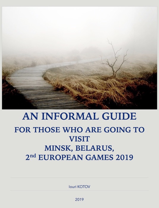 An Informal Guide For Those Who Are Going To Visit Minsk, Belarus, 2nd European Games 2019