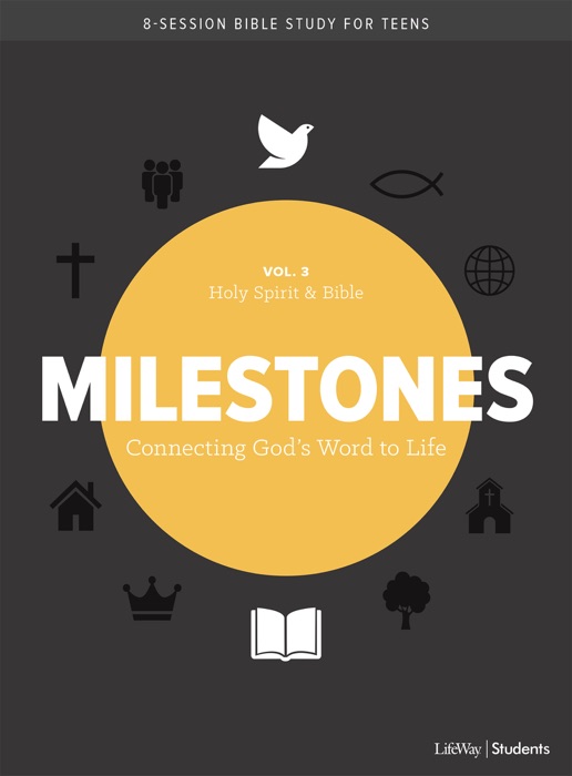 Milestones: Volume 3 – Holy Spirit & Bible