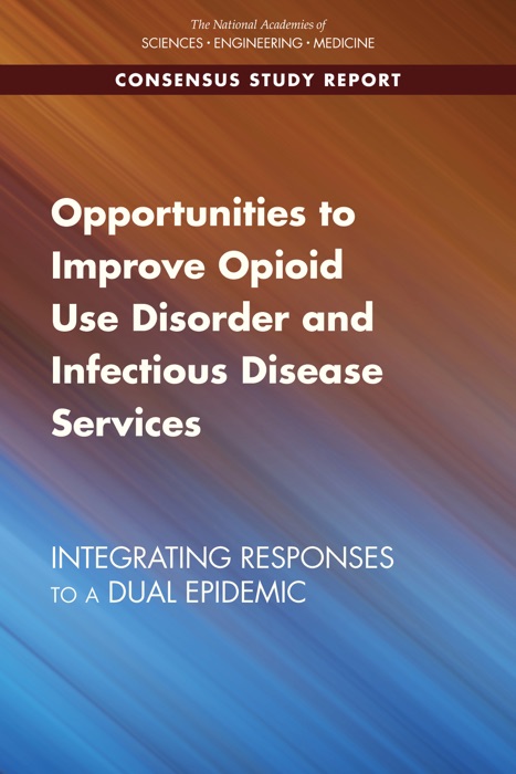 Opportunities to Improve Opioid Use Disorder and Infectious Disease Services