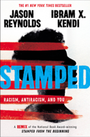 Jason Reynolds & Ibram X. Kendi - Stamped: Racism, Antiracism, and You artwork