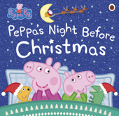 Peppa Pig: Peppa's Night Before Christmas - Peppa Pig