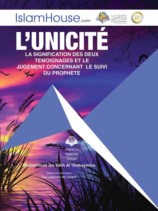 L’UNICITÉ LA SIGNIFICATION DES DEUX TEMOIGNAGES ET LE JUGEMENT CONCERNANT LE SUIVI DU PROPHETE