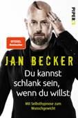 Du kannst schlank sein, wenn du willst - Jan Becker