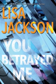 You Betrayed Me - Lisa Jackson by  Lisa Jackson PDF Download