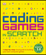 Coding Games in Scratch Coding Games in Scratch