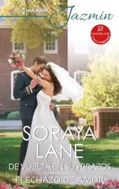 De vuelta en sus brazos - Flechazo de amor - Soraya Lane by  Soraya Lane PDF Download