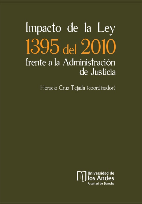 Impacto de la ley 1395 del 2010 frente a la administración de justicia