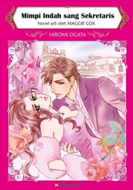 Mimpi Indah Sang Sekretaris - Hiromi Ogata & Maggie Cox by  Hiromi Ogata & Maggie Cox PDF Download