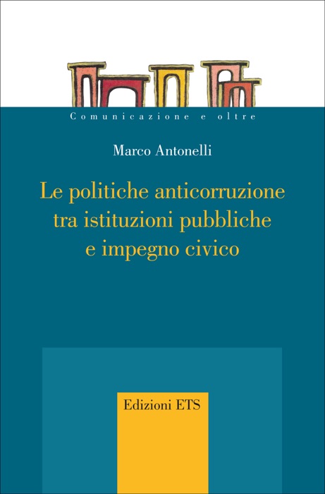 Le politiche anticorruzione tra istituzioni pubbliche e impegno civico