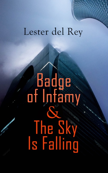 Badge of Infamy & The Sky Is Falling