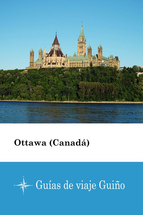 Ottawa (Canadá) - Guías de viaje Guiño