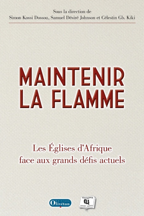 Maintenir la flamme