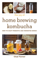 Chad Turner - The Joy of Home Brewing Kombucha artwork