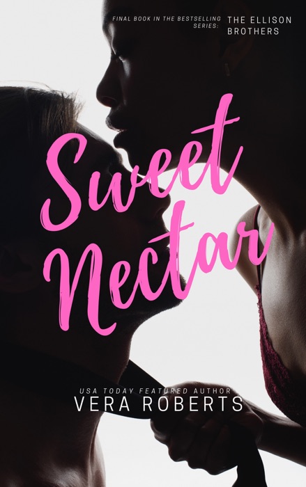 Sweet Nectar (Ellison Brothers #6)