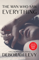 Deborah Levy - The Man Who Saw Everything artwork