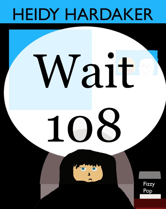 Wait 108