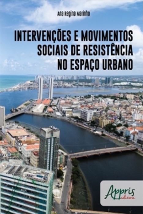 Intervenções e Movimentos Sociais de Resistência no Espaço Urbano