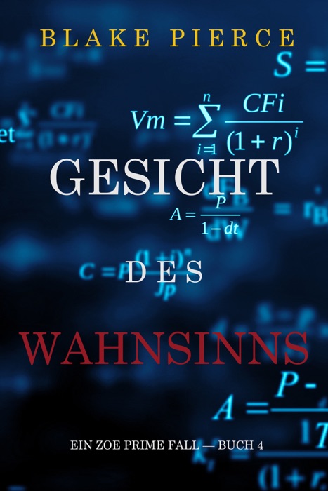 Gesicht des Wahnsinns (Ein Zoe Prime Fall — Buch 4)