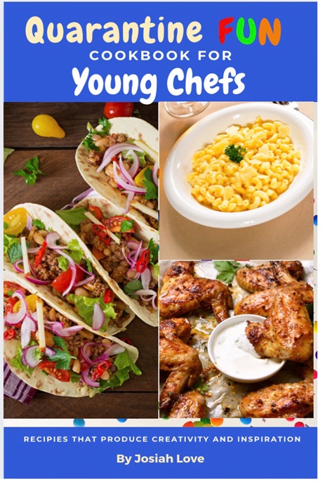 Quarantine Fun CookBook For Young Chefs