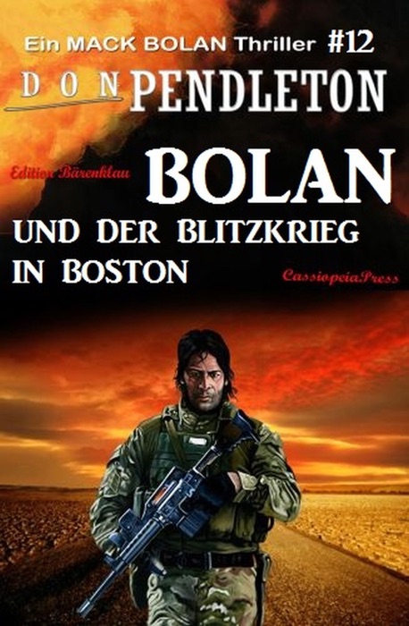 Bolan und der Blitzkrieg in Boston: Ein Mack Bolan Thriller #12