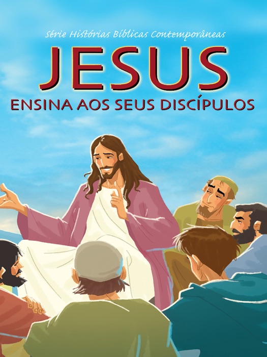 Jesus Ensina Aos Seus Discípulos