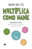 Multiplica como nadie - Nacho Ruiz